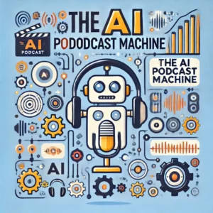 Podcast AI Machine Featured Image